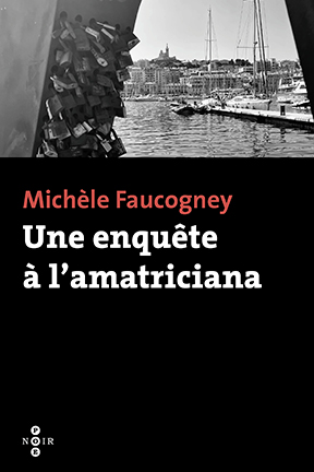 Couverture du livre de Michèle Faucogney - Une enquête à l'amatriciana